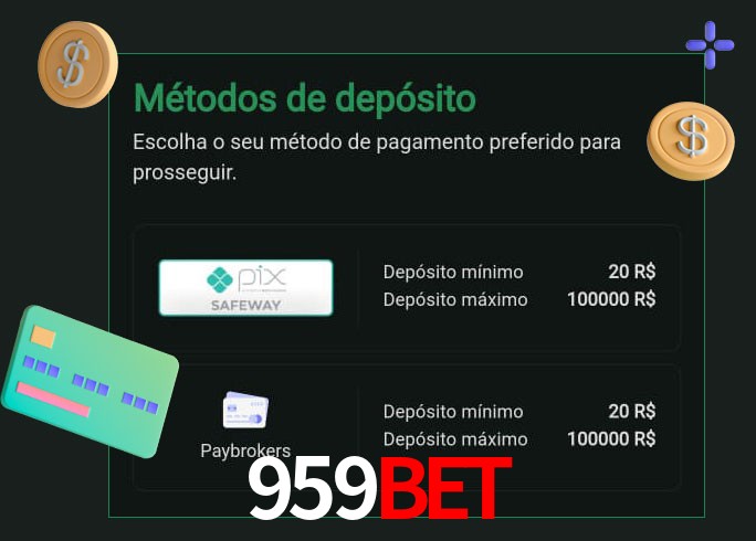 O cassino 959Bet oferece uma grande variedade de métodos de pagamento
